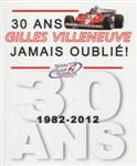 Book cover of 30 Ans Gilles Villeneuve Jamais Oublié!